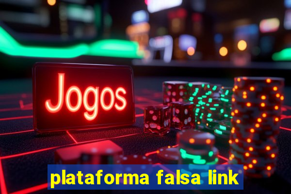 plataforma falsa link